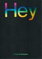 Couverture du livre « Hey design & illustration » de Dowling Jon aux éditions Counter Print