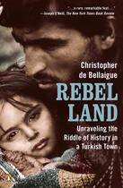 Couverture du livre « Rebel Land » de De Bellaigue Christopher aux éditions Penguin Group Us