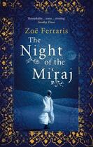 Couverture du livre « The Night Of The Mi'raj » de Zoe Ferraris aux éditions Little Brown Book Group Digital