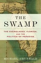 Couverture du livre « The Swamp » de Grunwald Michael aux éditions Simon & Schuster