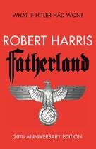 Couverture du livre « Fatherland: 20th Anniversary Edition » de Robert Harris aux éditions Random House Digital