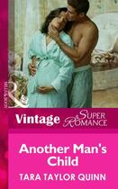 Couverture du livre « Another Man's Child (Mills & Boon Vintage Superromance) » de Tara Taylor Quinn aux éditions Mills & Boon Series