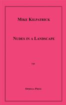 Couverture du livre « Nudes in a Landscape » de Mike Kilpatrick aux éditions Disruptive Publishing