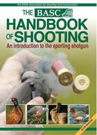 Couverture du livre « BASC Handbook of Shooting » de David Hudson aux éditions Quiller Books Digital