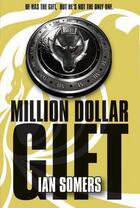 Couverture du livre « Million Dollar Gift » de Somers Ian aux éditions The O'brien Press Digital