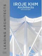 Couverture du livre « Leading architects : iroje khm architects » de  aux éditions Images Publishing