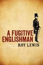 Couverture du livre « A Fugitive Englishman » de Roy Lewis aux éditions Hale Robert Digital