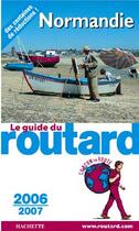 Couverture du livre « Guide Du Routard ; Normandie (Edition 2006-2007) » de  aux éditions Hachette Tourisme