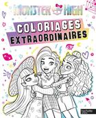 Couverture du livre « Monster High - Coloriages extraordinaires : Coloriages extraordinaires » de Mattel aux éditions Hachette Jeunesse