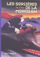 Couverture du livre « Sorcieres De La Morrigan (Les) » de O'Shea Pat aux éditions Seuil Jeunesse