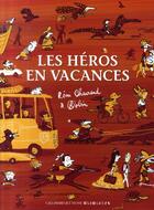 Couverture du livre « Les héros en vacances » de Remi Chaurand aux éditions Gallimard-jeunesse