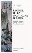 Couverture du livre « Recueil de la montagne du sud » de Mingshi Dai aux éditions Gallimard