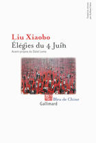Couverture du livre « Élegies du 4 juin » de Liu Xiaobo aux éditions Gallimard