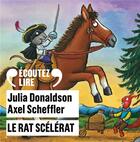 Couverture du livre « Le rat scélérat » de Julia Donaldson et Axel Scheffler aux éditions Gallimard Jeunesse Audio