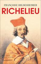 Couverture du livre « Richelieu » de Francoise Hildesheimer aux éditions Flammarion