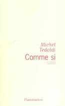 Couverture du livre « Comme si » de Michel Tedoldi aux éditions Flammarion