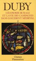 Couverture du livre « L'economie rurale et la vie des campagnes dans l'occident t2 evaltome 2 - france, angleterre, empire » de Georges Duby aux éditions Flammarion