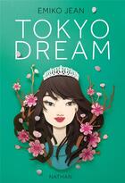 Couverture du livre « Tokyo dream » de Jean Emiko aux éditions Nathan