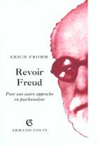 Couverture du livre « Revoir Freud » de Erich Fromm aux éditions Armand Colin