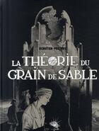 Couverture du livre « La théorie du grain sable ; intégrale » de Benoit Peeters et Francois Schuitten aux éditions Casterman