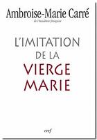 Couverture du livre « L imitation de la vierge marie heureuse es tu toi qui as cru » de Carre Ambroise aux éditions Cerf