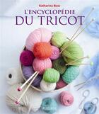 Couverture du livre « L'encyclopédie du tricot » de Katharina Buss aux éditions Mango