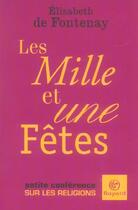 Couverture du livre « Mille et une fetes (les) » de  aux éditions Bayard