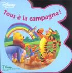 Couverture du livre « Winnie l'Ourson ; tous à la campagne ! » de Disney aux éditions Disney Hachette