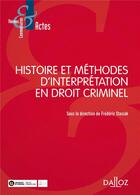 Couverture du livre « Histoire et méthodes d'interprétation en droit criminel » de Francois Fourment aux éditions Dalloz
