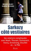 Couverture du livre « Sarkozy cote vestiaires » de Jeudy/Nedjari aux éditions Plon