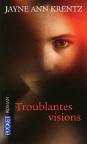 Couverture du livre « Troublantes visions » de Jayne Ann Krentz aux éditions Pocket