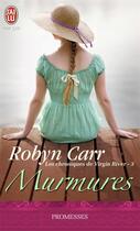 Couverture du livre « Les chroniques de Virgin River Tome 3 : murmures » de Robyn Carr aux éditions J'ai Lu