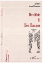 Couverture du livre « DES MOTS ET DES HOMMES » de Thérèse Aouad Basbous aux éditions Editions L'harmattan