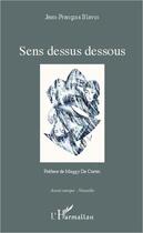 Couverture du livre « Sens dessus dessous » de Jean-Francois Blavin aux éditions Editions L'harmattan