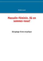 Couverture du livre « Masculin-féminin. où en sommes-nous ? décryptage d'une encyclique » de Michele Jeunet aux éditions Books On Demand