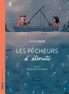 Couverture du livre « Les pêcheurs d'éternité » de Mourrain Sébastien et Marie Colot aux éditions Actes Sud Junior