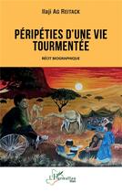 Couverture du livre « Péripéties d'une vie tourmentée » de Ag Reitack Ilaji aux éditions L'harmattan