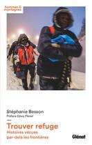 Couverture du livre « Trouver refuge ; histoires vécues par-delà les frontières » de Stephanie Besson aux éditions Glenat