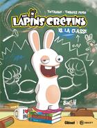 Couverture du livre « The Lapins Crétins - Tome 10 : La Classe » de Thitaume et Thomas Priou aux éditions Glenat