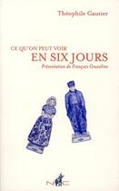 Couverture du livre « Ce qu'on peut voir en six jours » de Theophile Gautier aux éditions Nicolas Chaudun