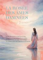 Couverture du livre « La Rosée des âmes damnées » de Stelle Dibandi aux éditions Jets D'encre