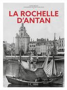 Couverture du livre « La Rochelle d'antan » de Thomas Brosset aux éditions Herve Chopin