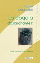 Couverture du livre « La boqala désenchantée » de Fadela Chaim-Allami aux éditions Alfabarre