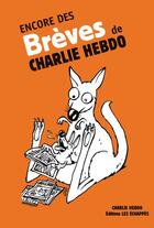 Couverture du livre « Encore des brêves de Charlie Hebdo » de  aux éditions Les Echappes