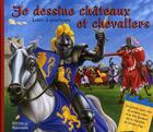 Couverture du livre « Je dessine châteaux et chevaliers » de Frédérique Fraisse aux éditions Babiroussa