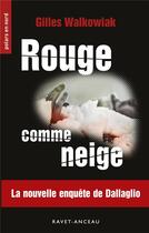 Couverture du livre « Rouge comme neige » de Gilles Walkowiak aux éditions Ravet-anceau