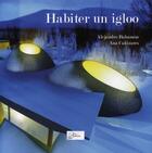 Couverture du livre « Habiter un igloo (26e édition) » de Alejandro Bahamon aux éditions 2eme Edition