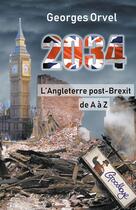 Couverture du livre « 2034, l'Angleterre post-brexit de A à Z » de Orvel Georges aux éditions Iggybook