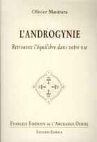 Couverture du livre « Évangile essénien t.24 ; l'androgynie ; retrouvez l'équilibre dans votre vie » de Olivier Manitara aux éditions Essenia