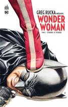 Couverture du livre « Wonder Woman Tome 1 : terre à terre » de Greg Rucka et Collectif aux éditions Urban Comics